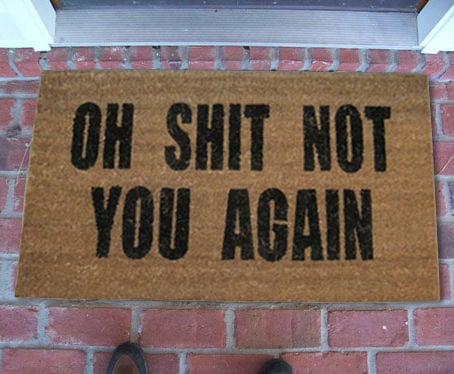 oh shit not you again doormat