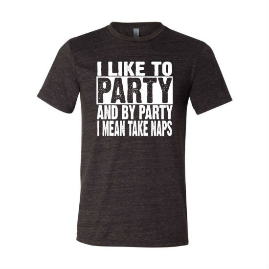 i like to party shirt