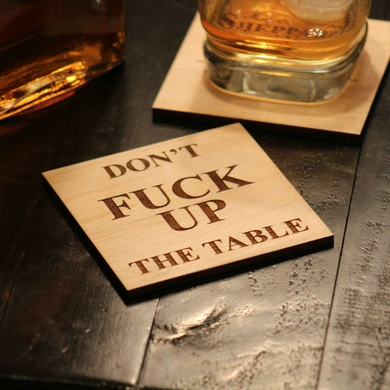 dont f up the table coasters