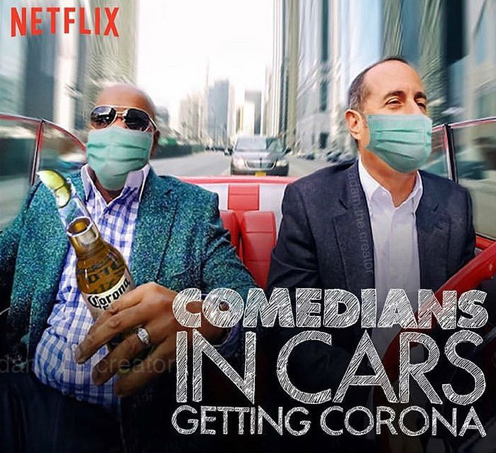 comedians in cars getting corona meme