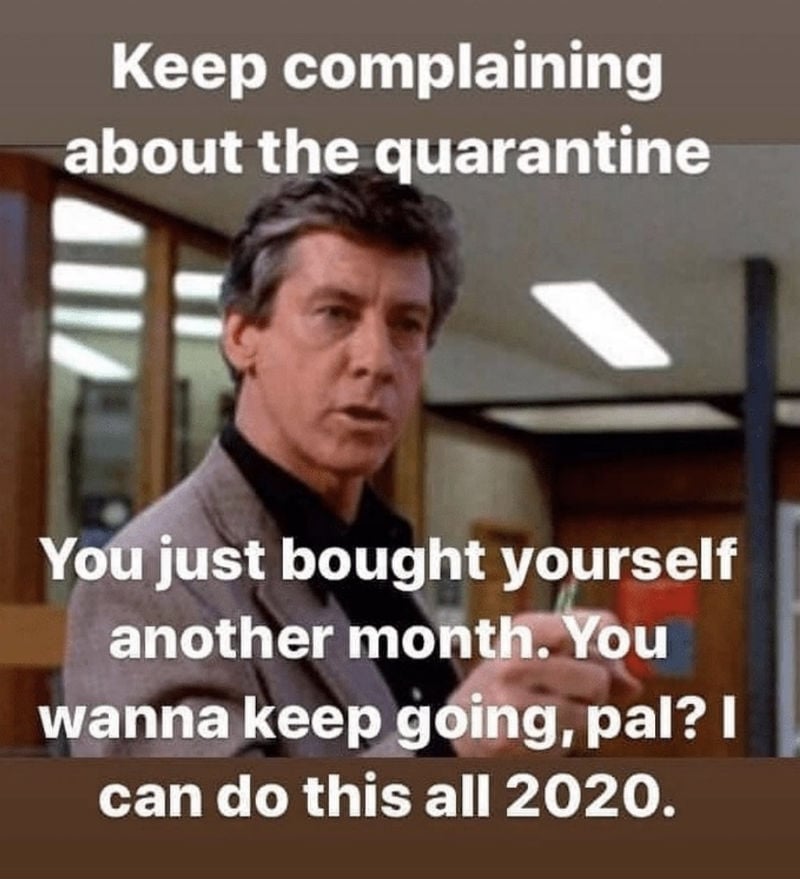 keep complaining about the quarantine meme