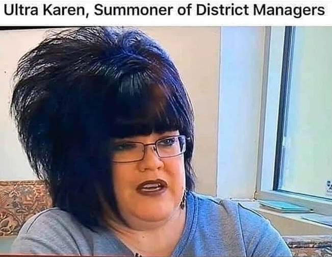 ultra karen summoner of district managers meme
