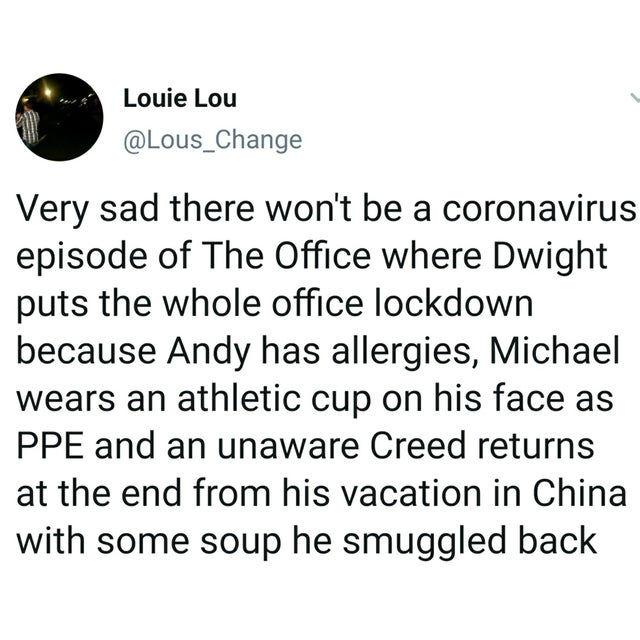 very sad there wont be a coronavirus episode of the office 