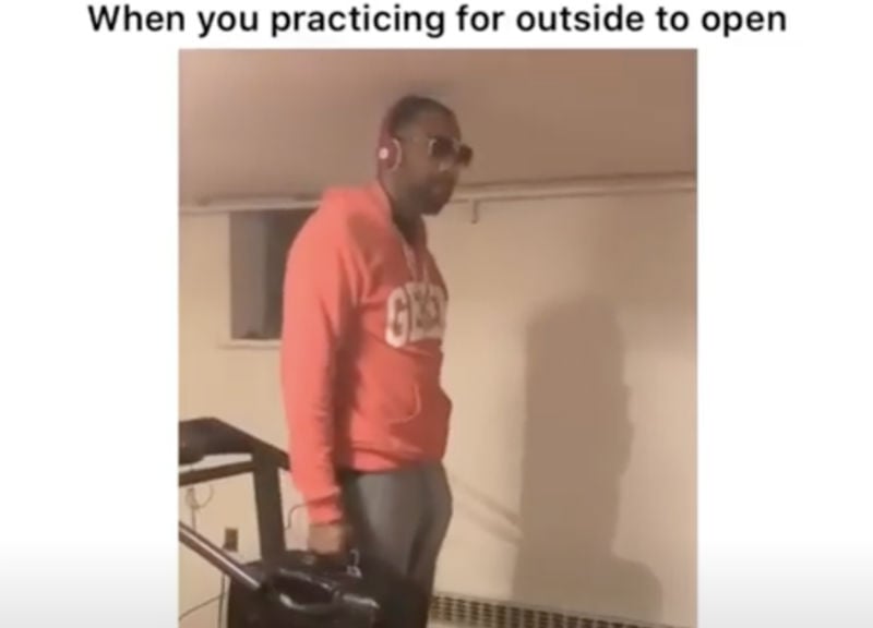 when you practicing for outside to be open again 