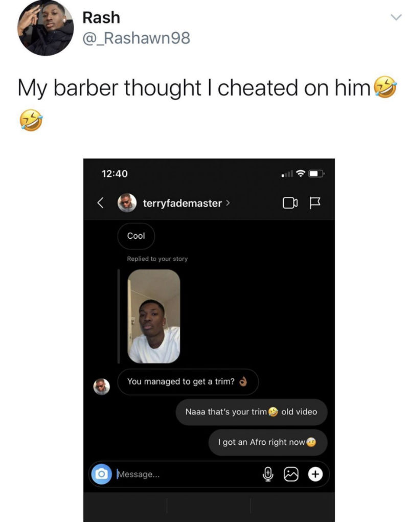 my barber thought i cheated on him 