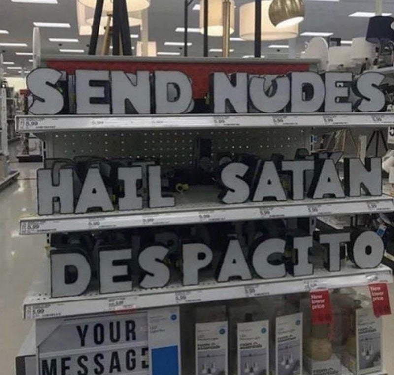 Send Nudes Hail Satan Despacito Sign - Meme - Shut Up And Take My Money