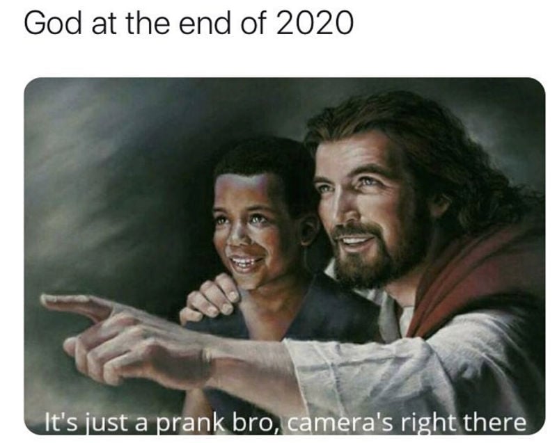 god at the end of 2020 meme