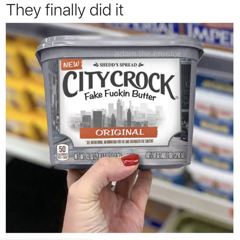 citycrock fake fuckin butter 