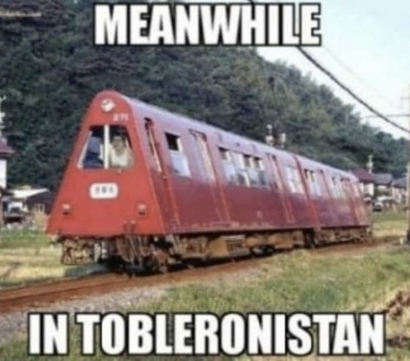 meanwhile in tobleronistan 