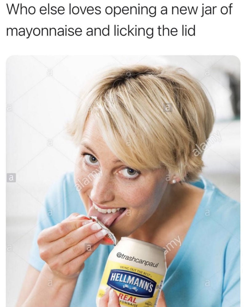 who else loves opening a new jar of mayonnaise