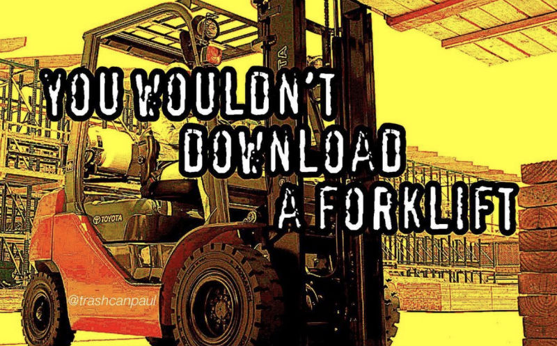you wouldnt download a forklift meme