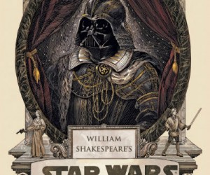 William Shakespeare’s Star Wars May The Verse Be With You