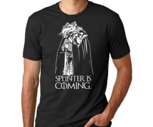 Brace yourself… Splinter is coming!