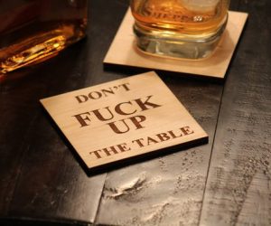 If you’re looking for a present to give to a person with a great sense of humor, look no further. With Don’t Fuck Up The Table, you’ll give the best
