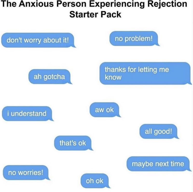 the anxious person experiencing rejection starter pack meme