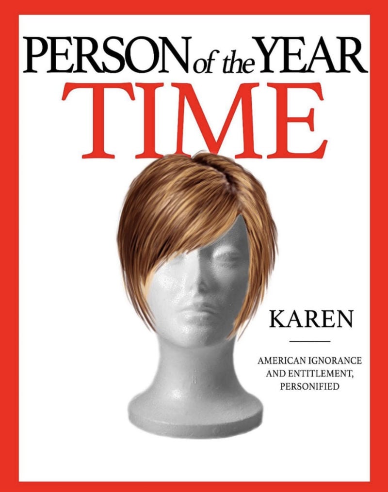 Time Person Of The Year Karen - Meme - Shut Up And Take My ...