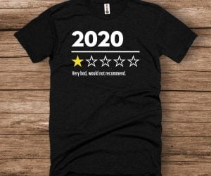 2020 1-Star Review Shirt – Perfect shirt for this year!