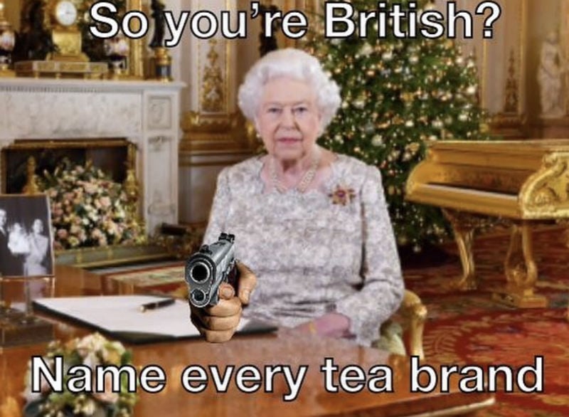 so you're british name every tea brand 
