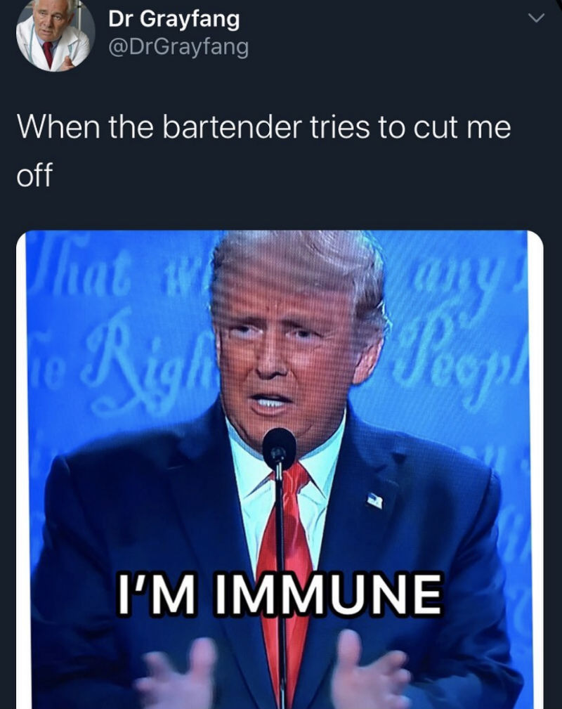 trump im immune meme