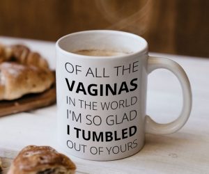 I’m So Glad I Tumbled Out Of Yours Mother’s Day Mug – Make your mom laugh with this hilarious Mother’s day mug!
