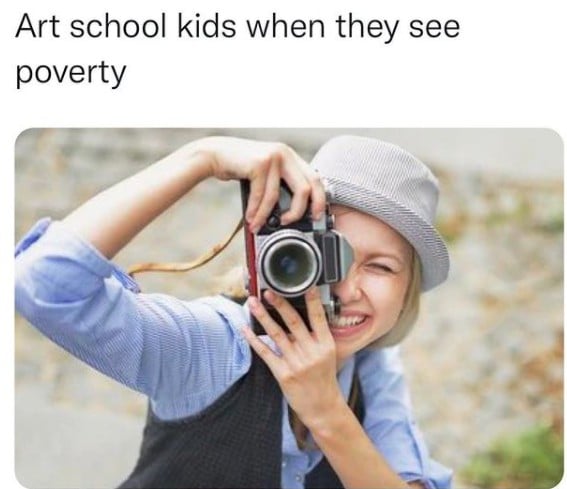art school kids when they see poverty 