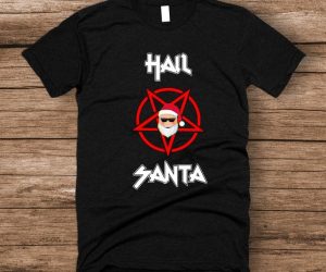 Hail Santa Shirt – Show your love for the Holiday season with this Hail Santa shirt!